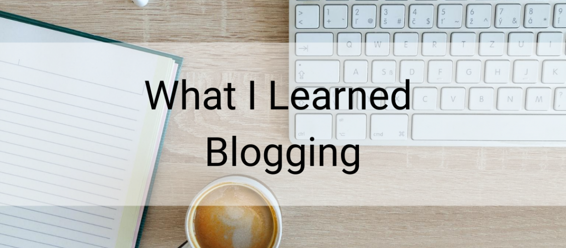 what i learned blogging